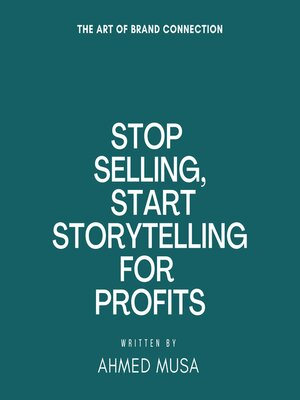 cover image of Stop Selling, Start Storytelling for Profits